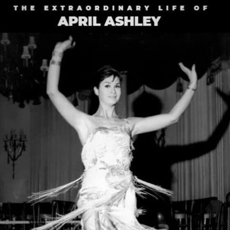 The Extraordinary Life of April Ashley