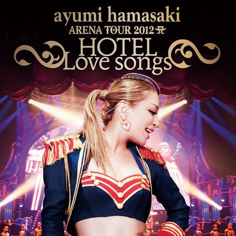 ayumi hamasaki ARENA TOUR 2012 A ~HOTEL Love songs~