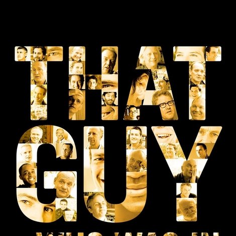 That Guy... Who Was in That Thing