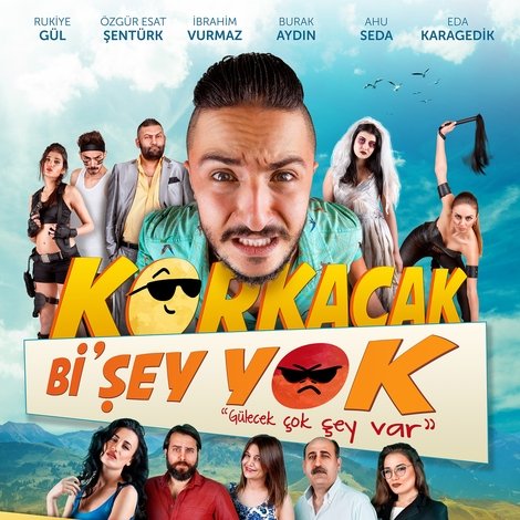 Korkacak Bi'şey Yok
