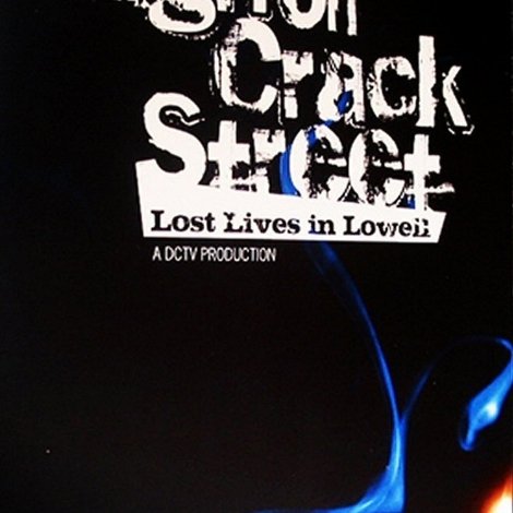High on Crack Street: Lost Lives in Lowell