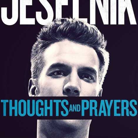 Anthony Jeselnik: Thoughts and Prayers