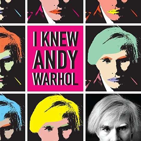 I Knew Andy Warhol