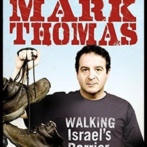 Mark Thomas: Walking the Wall