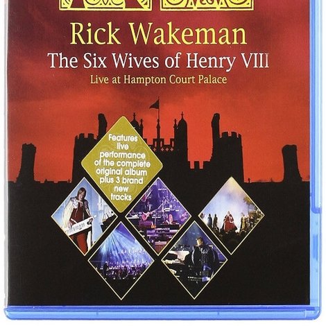 Rick Wakeman: The Six Wives of Henry VIII. Live at Hampton Court Palace