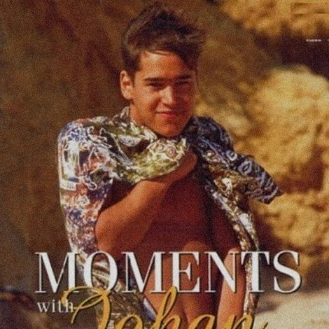 Moments with Johan