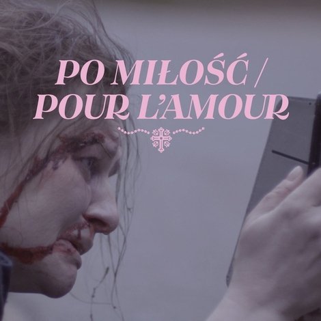 Po miłość / Pour l'amour