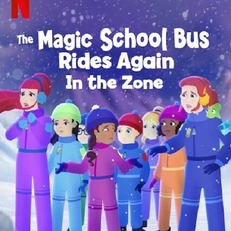 The Magic School Bus Rides Again: In the Zone