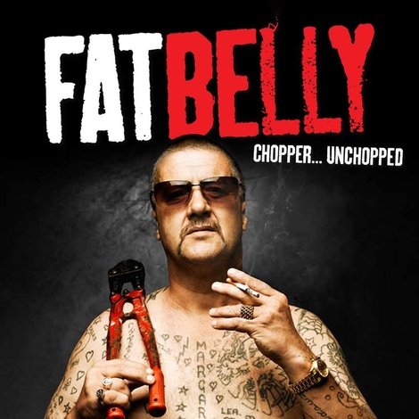 Fatbelly: Chopper...Unchopped