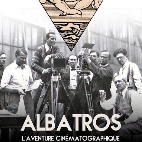 Albatros, l'aventure cinématographique des Russes blancs à Paris