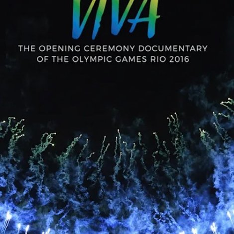 VIVA - The opening Ceremony Documentary of Rio 2016