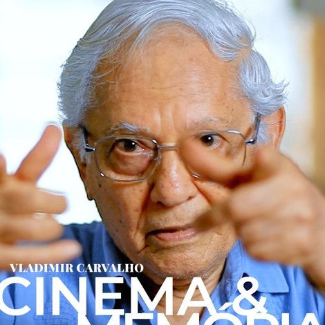Vladimir Carvalho, Cinema e Memória