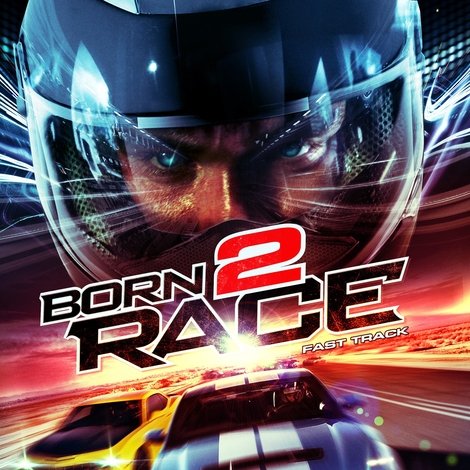 Born to Race: Fast Track