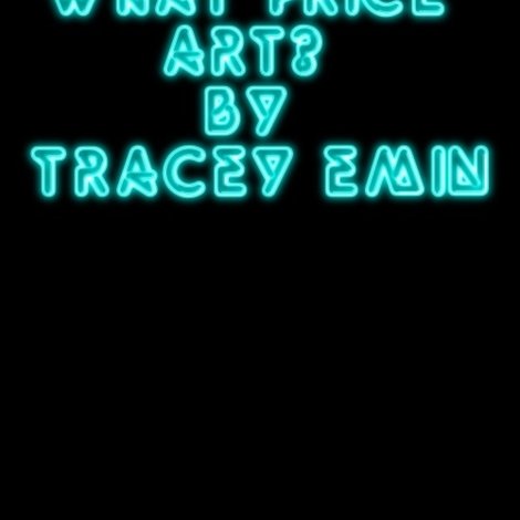 What Price Art? By Tracey Emin