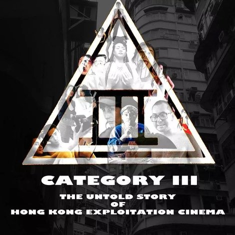 Category III: The Untold Story of Hong Kong Exploitation Cinema