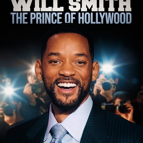 Will Smith: The Prince of Hollywood