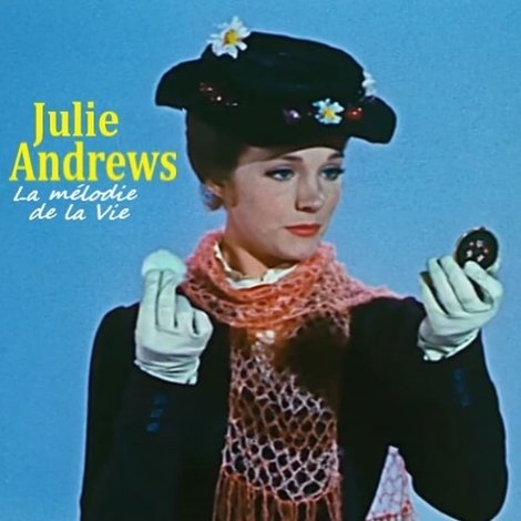 Julie Andrews, la mélodie d’une vie