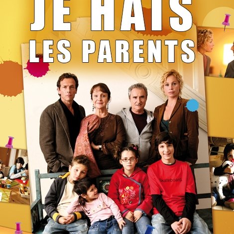 Je hais les parents