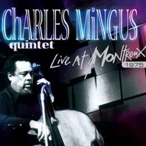 Charles Mingus: Live at Montreux 1975