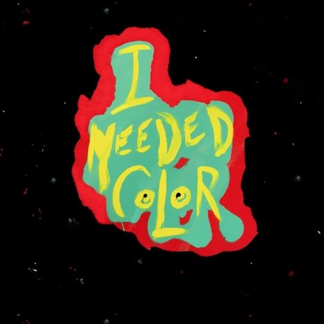 I Needed Color