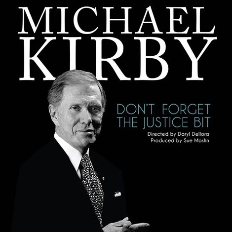 Michael Kirby: Don't Forget the Justice Bit