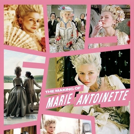 The Making of Marie Antoinette