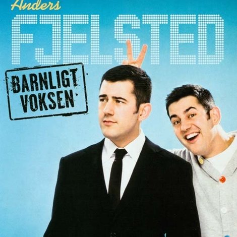 Anders Fjelsted: Barnligt Voksen