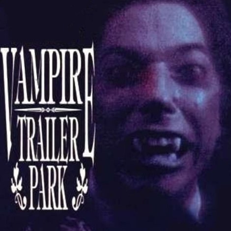Vampire Trailer Park