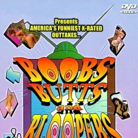 Boobs Butts & Bloopers