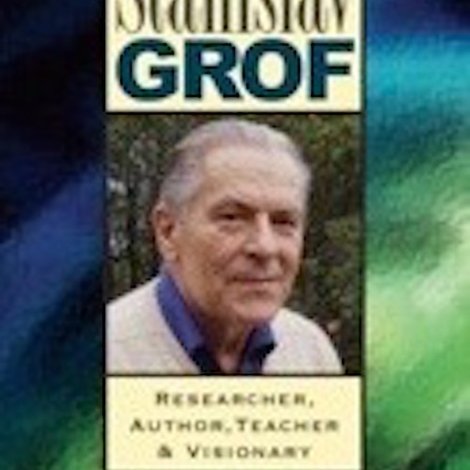 Stanislav Grof: Researcher, Author, Teacher, and Visionary