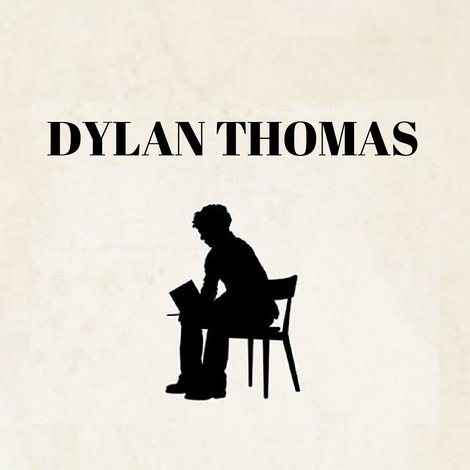 Dylan Thomas: From Grave to Cradle