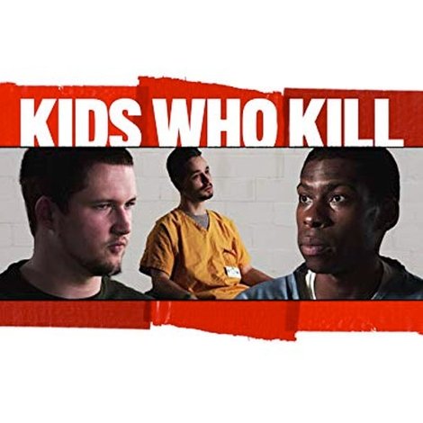 Kids Who Kill