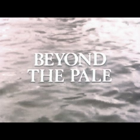 Beyond the Pale