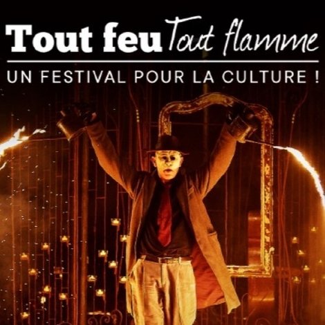 Tout feu tout flamme : un festival pour la culture