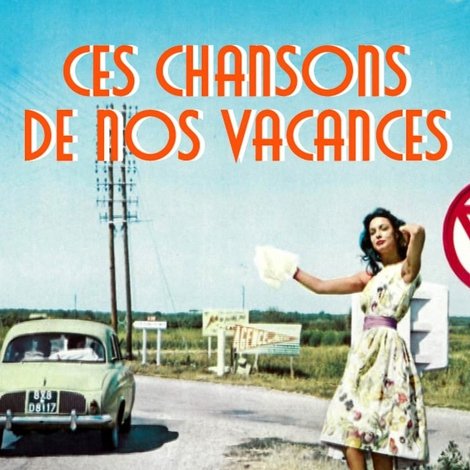 Ces chansons de nos vacances