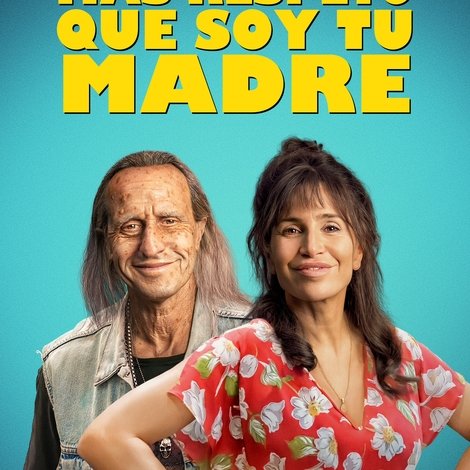 Más respeto que soy tu madre