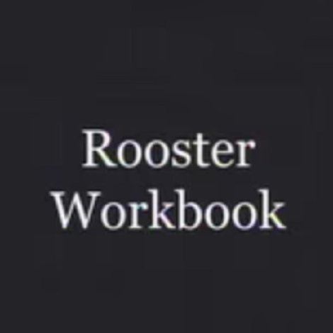 Rooster Workbook