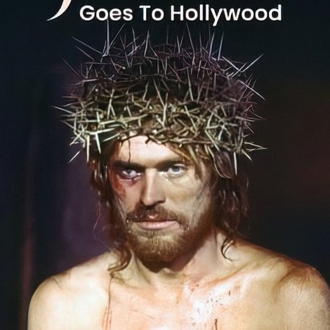 Jesus Goes to Hollywood
