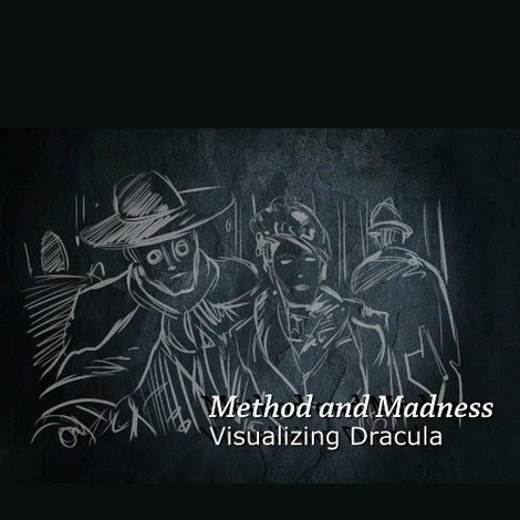 Method and Madness: Visualizing 'Dracula'