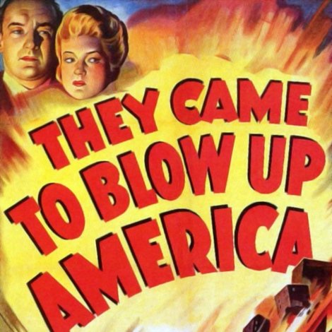 They Came to Blow Up America