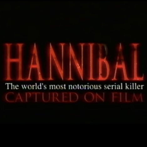 Hannibal: The World's Most Notorious Serial Killer Captured on Film