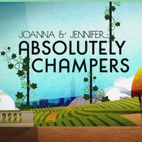 Joanna and Jennifer: Absolutely Champers