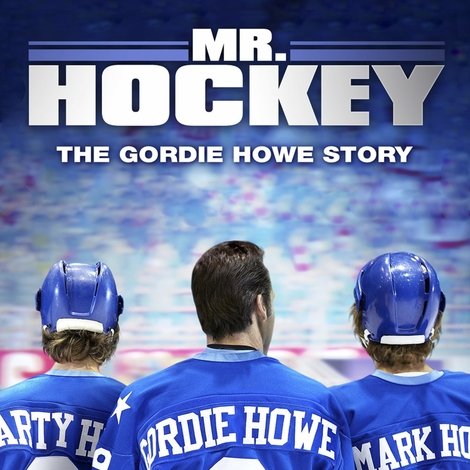 Mr. Hockey: The Gordie Howe Story