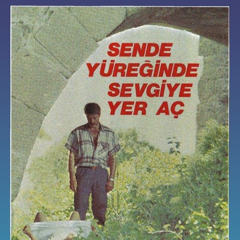 Sen De Yüreğinde Sevgiye Yer Aç