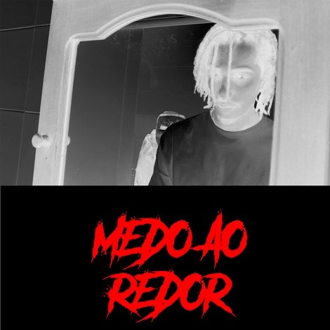 Medo ao Redor
