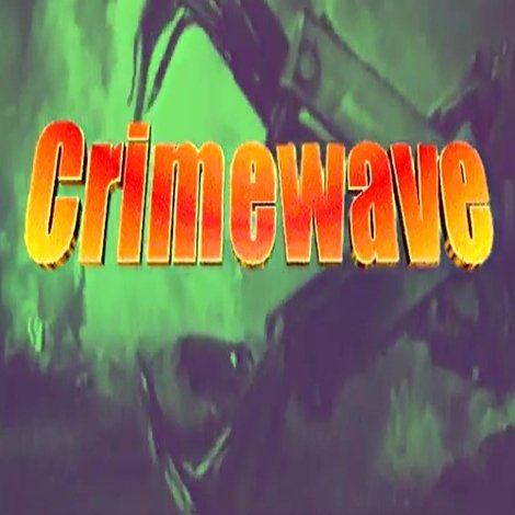 Crimewave