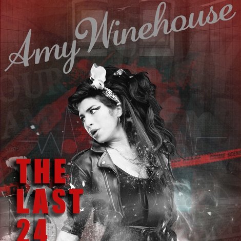 The Last 24 Hours: Amy Winehouse