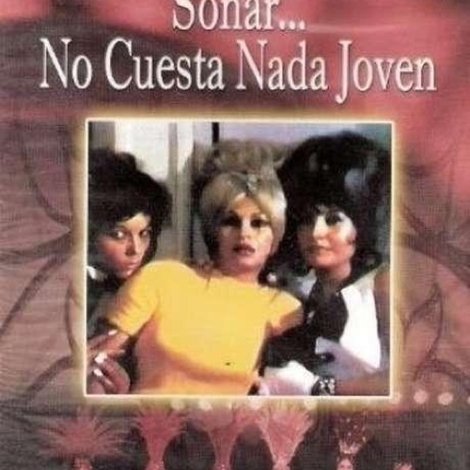 Soñar no cuesta nada, jóven