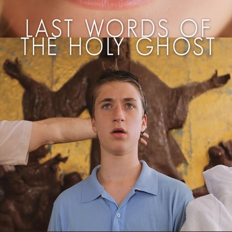 Last Words of the Holy Ghost