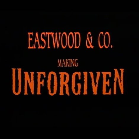Eastwood & Co.: Making 'Unforgiven'